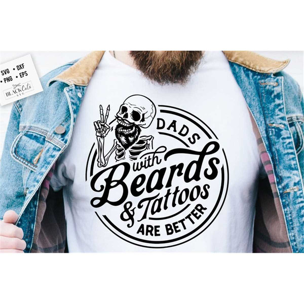 MR-17202322549-dads-with-beards-and-tattoos-are-better-svg-fathers-day-image-1.jpg