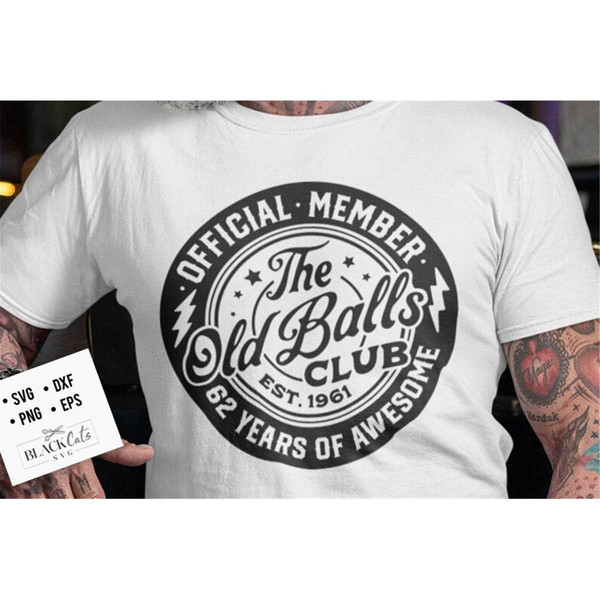 MR-2720231027-62nd-birthday-svg-official-member-the-old-balls-club-svg-est-image-1.jpg