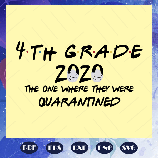 4th-grade-2020-the-one-where-they-were-quarantined-4th-grade-2020-svg-BS28072020.jpg