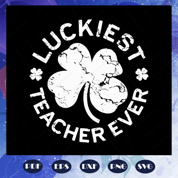 Luckiest-teacher-ever-st-patricks-day-svg-BS2807202035.jpg