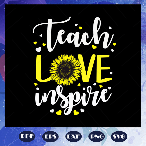 Teacher-love-inspire-sunflower-svg-BS2707202011.jpg