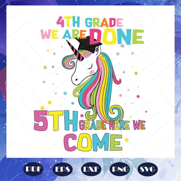 4th-grade-we-are-done-5th-grade-here-we-come-svg-BS27072020.jpg
