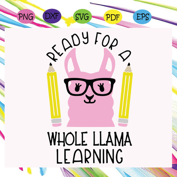 Ready-for-a-whole-llama-learning-100th-Days-svg-BS18072020.jpg