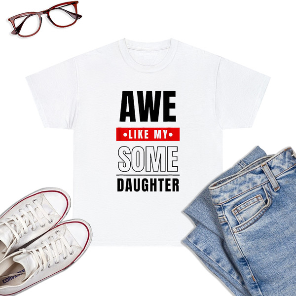 Awesome-Like-My-Daughter-Funny-Mens-T-Shirt-White.jpg