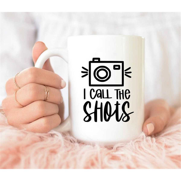 MR-4720230021-i-call-the-shots-shirt-im-about-to-snap-mug-image-1.jpg