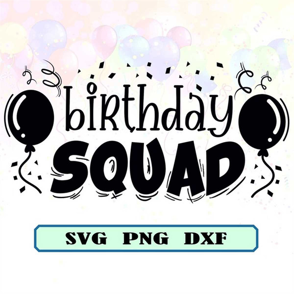 MR-4720232233-birthday-squad-svg-birthday-svg-birthday-squad-birthday-image-1.jpg