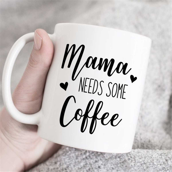 MR-47202322747-mama-needs-some-coffee-coffee-cup-coffee-mug-best-gift-image-1.jpg