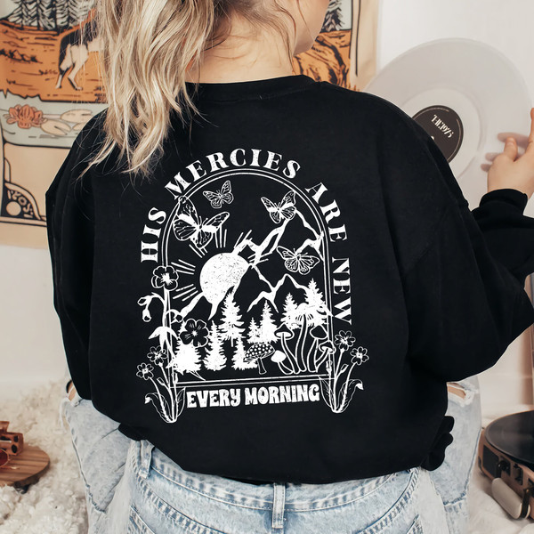 His Mercies Are New Every Morning Sweatshirt, Religious Shirt, Christian Shirt for Her, His Mercies Shirt, Bible Shirt for Women - 4.jpg