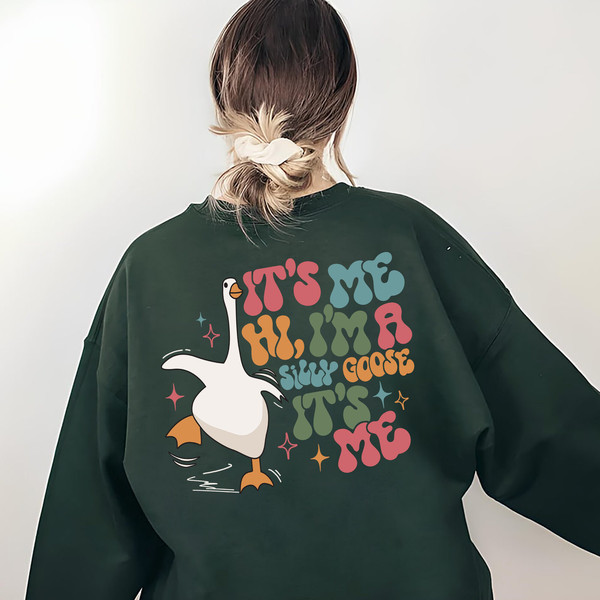 Silly Goose Sweatshirt, It's Me I'm A Silly Goose Crewneck Sweatshirt, Goose Pullover, Funny Unisex Sweater, Gift for Her - 7.jpg