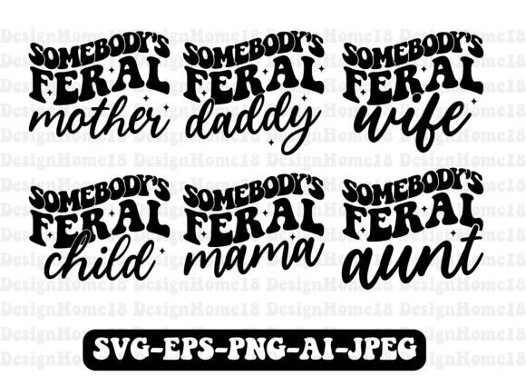 Somebodys-Feral-Bundle-Svg-Design-Graphics-72957731-1-1-580x414.jpg