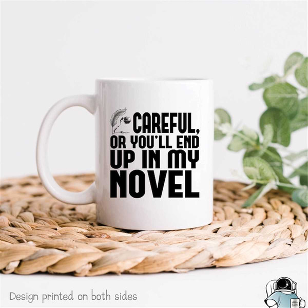 MR-4720232263-writer-mug-author-mug-youll-end-up-in-my-novel-mug-image-1.jpg