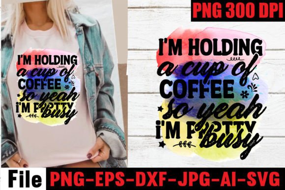 Im-holding-a-cup-of-coffee-so-yeah-im-Graphics-71956506-1-1-580x387.jpg