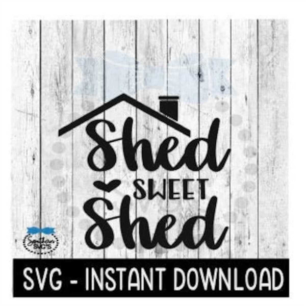 MR-67202311844-shed-sweet-shed-svg-she-shed-svg-files-instant-download-image-1.jpg