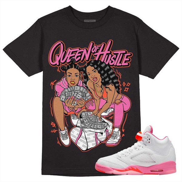 MR-6720231943-queen-of-hustle-unisex-shirt-match-jordan-5-gs-pinksicle-image-1.jpg