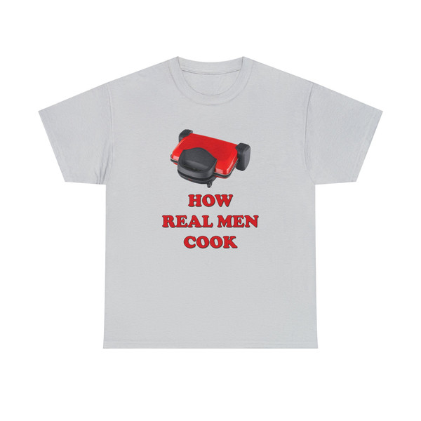 How Real Men Cook Shirt -funny shirt,funny tshirt,graphic sweatshirt,graphic tees,funny men gifts,cooking gifts,cooking shirt,cooking tshirt - 5.jpg