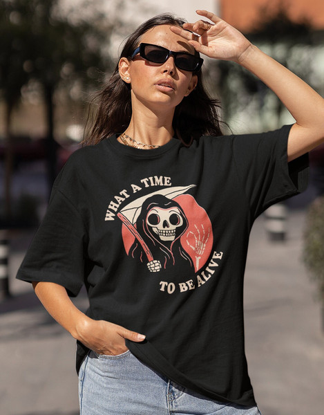 What A Time To Be Alive Shirt-funny shirt,funny tshirt,graphic sweatshirt,graphic tees,sarcastic shirt,skeleton shirt,goth tshirt,joke shirt - 1.jpg