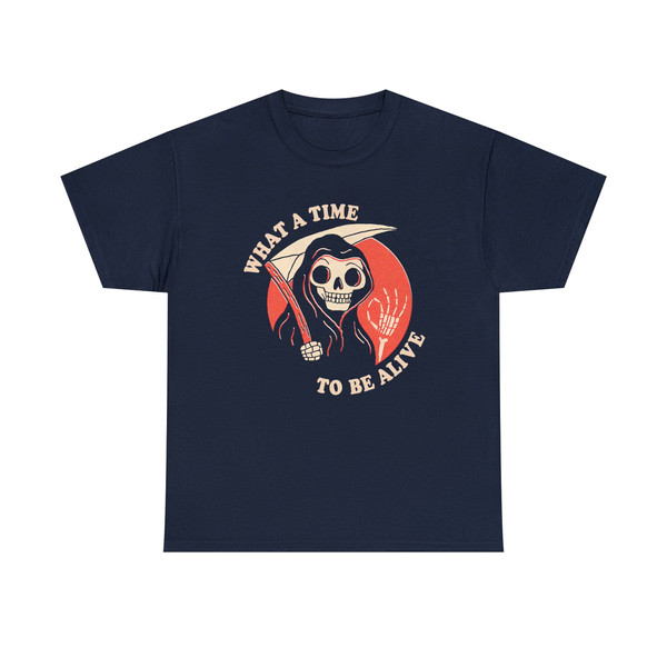 What A Time To Be Alive Shirt-funny shirt,funny tshirt,graphic sweatshirt,graphic tees,sarcastic shirt,skeleton shirt,goth tshirt,joke shirt - 4.jpg
