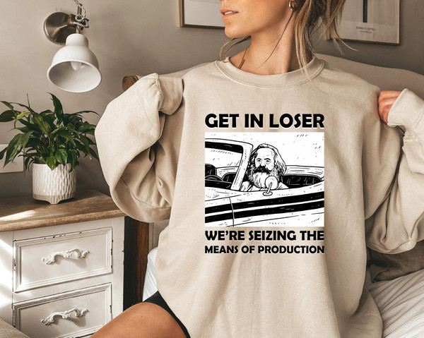 Get In Loser Shirt-funny shirt,funny tshirt,graphic tees,meme shirt,meme gifts,meme tshirt,get in loser tshirt,karl marx shirt,karl marx art - 2.jpg