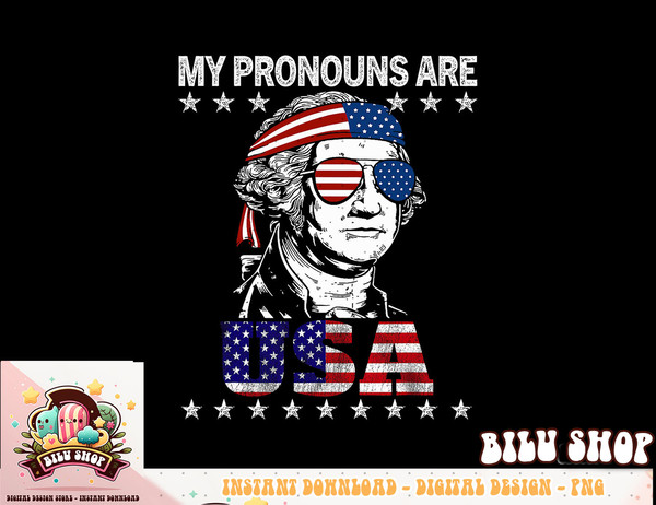 4th of July My Pronouns Are USA Flag Design for Men & Women png, sublimation copy.jpg