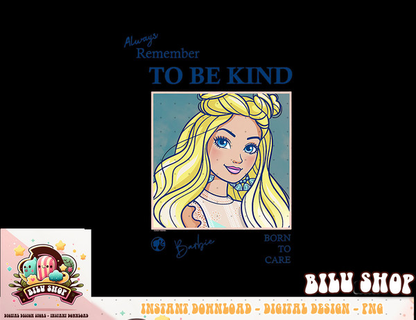 Barbie - Always Remember To Be Kind png, sublimation copy.jpg