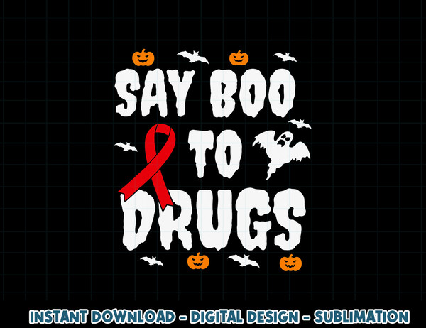Funny Halloween Gift Say Boo To Drugs Awareness Red Ribbon png, sublimation copy.jpg