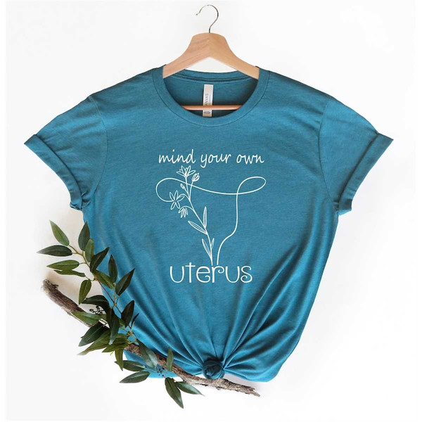 MR-87202382426-mind-your-own-uterus-shirt-feminist-shirt-pro-choice-shirt-image-1.jpg