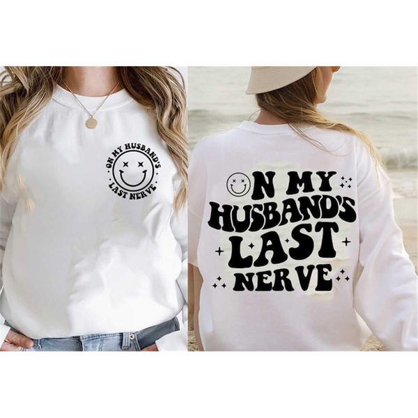 MR-8720238377-on-my-husbands-last-nerve-shirt-trendy-shirt-engagement-image-1.jpg