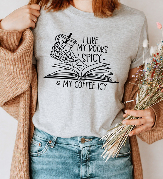 I Like My Books Spicy And My Coffee Icy Shirt, Book Nerd Shirts, Bookish Shirts, Skeleton Shirt, Funny Reading Shirt, Book Lover Gifts - 1.jpg