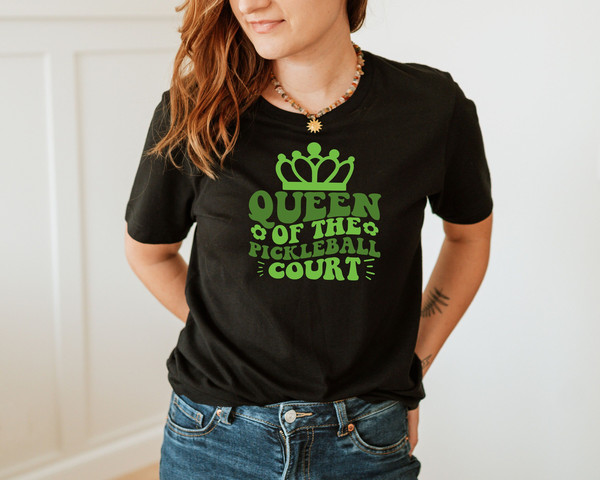 Queen Of The Pickleball Court Shirt, Sport Graphic Tees, Pickleball Gifts, Sport Shirt, Pickleball Shirt for Women, Sports Gifts for Her - 1.jpg