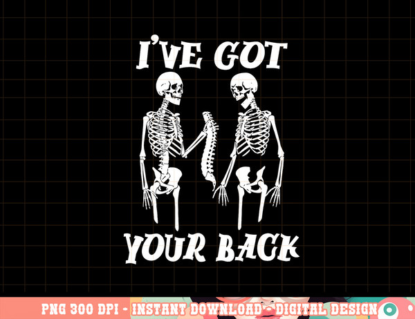 I ve Got Your Back Halloween Skeleton Skull Men and Women png, sublimation copy.jpg