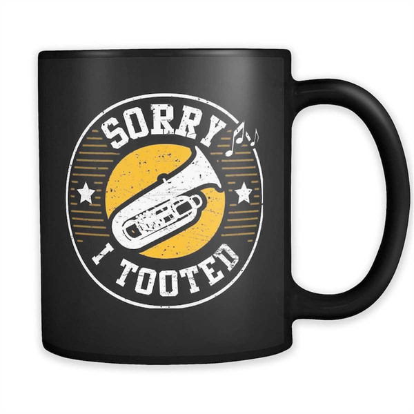 MR-107202395841-sorry-i-tooted-tuba-mug-funny-tuba-mug-tuba-player-gift-image-1.jpg