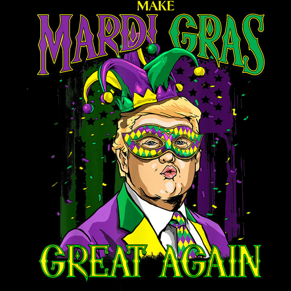 Make Mardi Gras Great Again Shirt Trump Men Women Gift T-Shirt.jpg