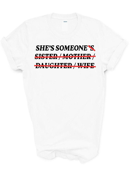 She's someone (sistermotherdaughterwife)  Feminist T-shirt  Feminism Shirt  Festival Outfit  Equality Shirt  Girl Power - UNISEX - 1.jpg