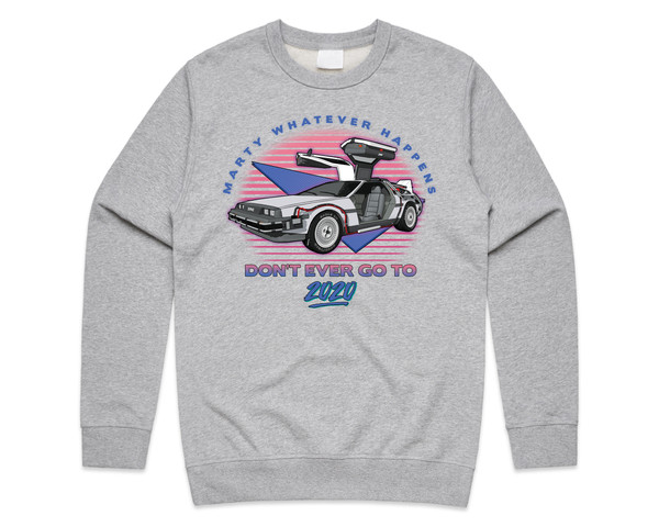 Marty Whatever Happens Don't Ever Go To 2020 Jumper Sweater Sweatshirt Funny Film Gift - 4.jpg