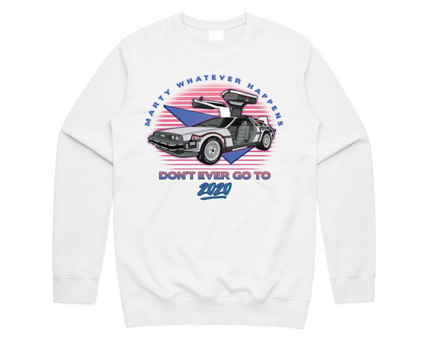 Marty Whatever Happens Don't Ever Go To 2020 Jumper Sweater Sweatshirt Funny Film Gift - 5.jpg