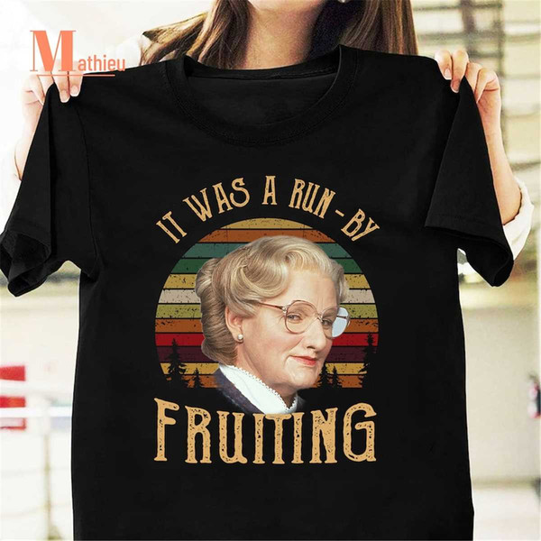 MR-1272023104512-mrs-doubtfire-it-was-a-run-by-fruiting-vintage-t-shirt-mrs-image-1.jpg