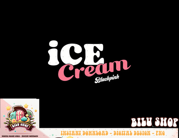 Official BLACKPINK Ice Cream png, sublimation copy.jpg