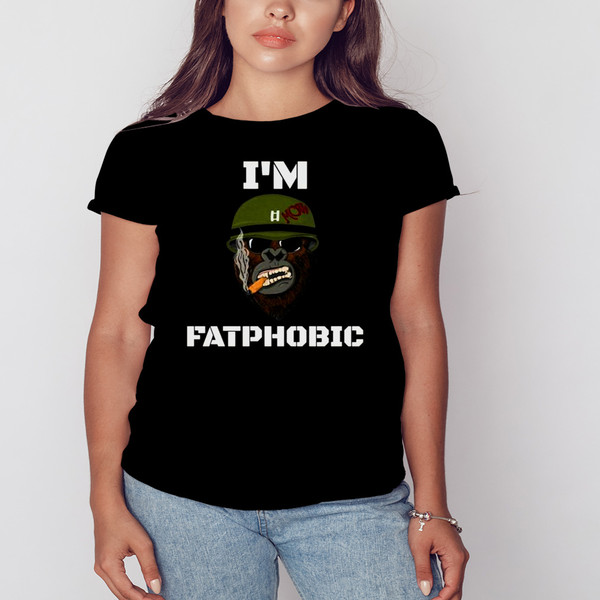 Yes Im Fatphobic shirt, Shirt For Men Women, Graphic Design