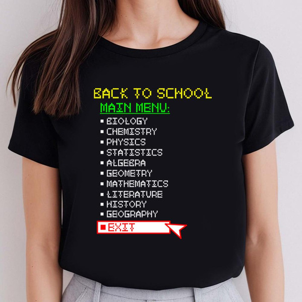 Back To School Main Menu Exit Game School Humor T-Shirt, Shirt For Men Women, Graphic Design