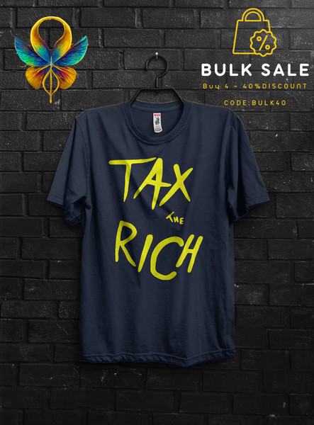 Tax The Rich Gold Funny T Shirt Gift For Man,Tax The Church Cringy Shirts,Make The Rich Pay Anarchy Tshirt,Tax Fraud Tee,Eat The Rich Shirt - 3.jpg
