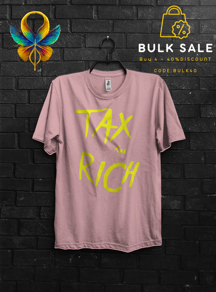 Tax The Rich Gold Funny T Shirt Gift For Man,Tax The Church Cringy Shirts,Make The Rich Pay Anarchy Tshirt,Tax Fraud Tee,Eat The Rich Shirt - 5.jpg