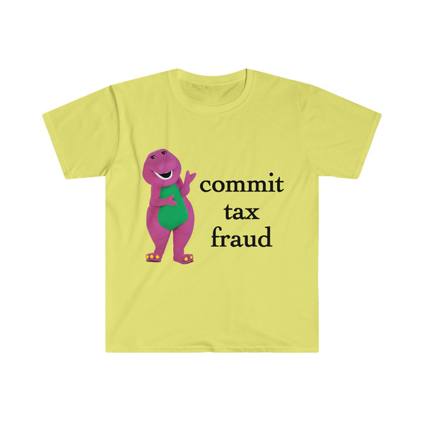 Commit Tax Fraud Shirt, Meme Shirt, funny shirt, meme sweatshirt, shirts for moms, shirts for teachers - 5.jpg