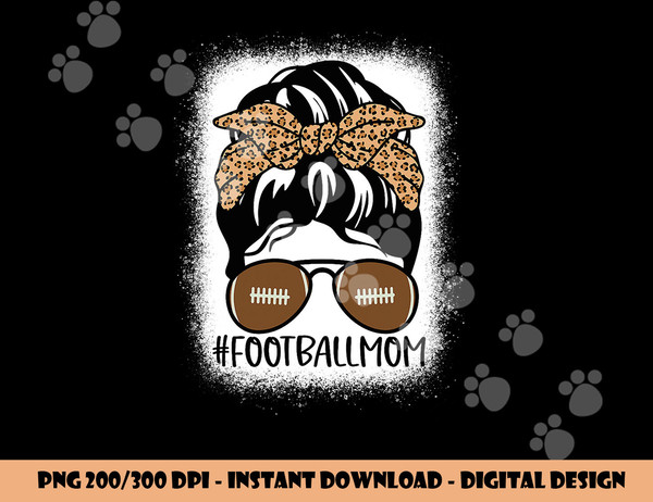 Bleached Football Mom Life With Leopard and Messy Bun Player png, sublimation copy.jpg