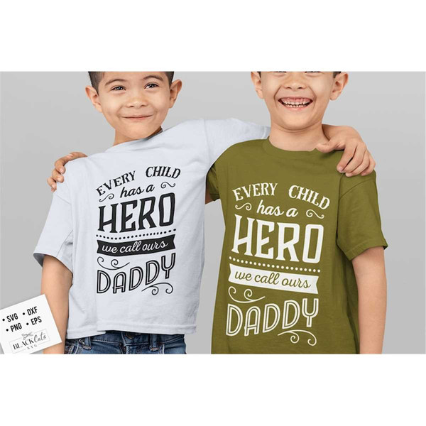 MR-177202310131-every-child-has-a-hero-we-call-ours-daddy-svg-fathers-image-1.jpg