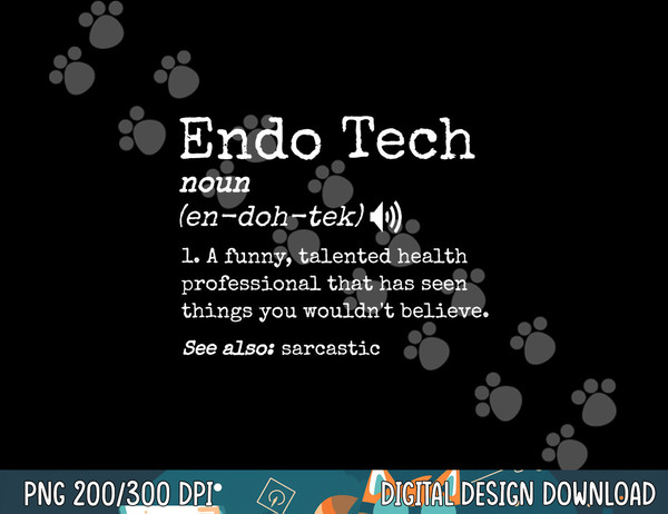 Endoscopy Tech Sarcastic Definition Colonoscopy Endo Nurse  png, sublimation copy.jpg