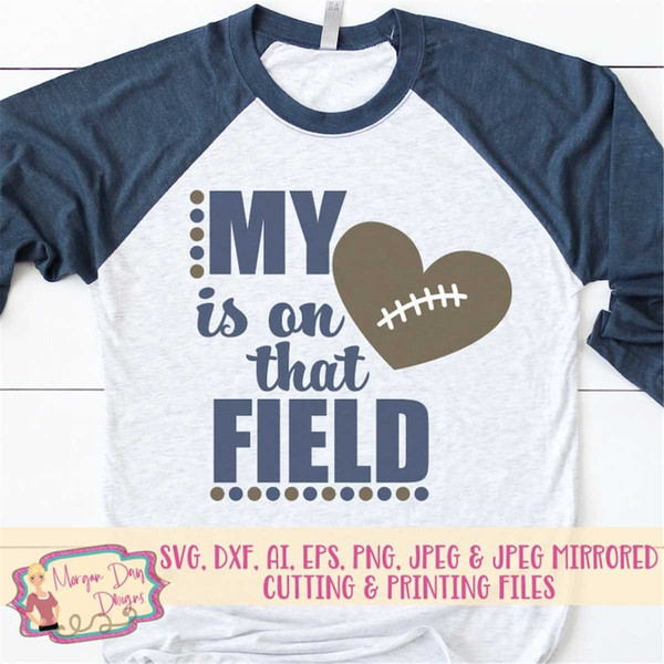 MR-1872023193221-football-mom-svg-my-heart-is-on-that-field-svg-football-image-1.jpg