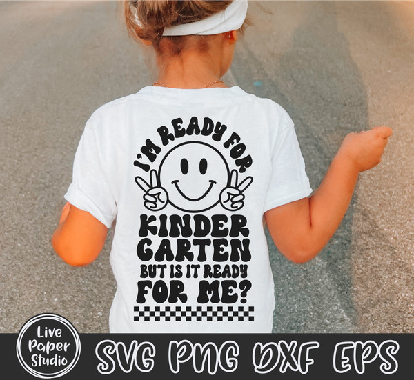 Kindergarten Svg, I'm Ready for Kindergarten But is it Ready for Me Svg, Retro First Day of School, Back to School, Digital Download Files - 1.jpg