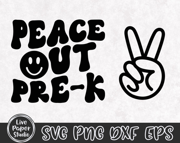 Peace Out Pre-k SVG PNG, Pre k Graduation Shirt SVG, Last Day of School Svg, End of School, Preschool, Digital Download Png, Dxf, Eps Files - 3.jpg