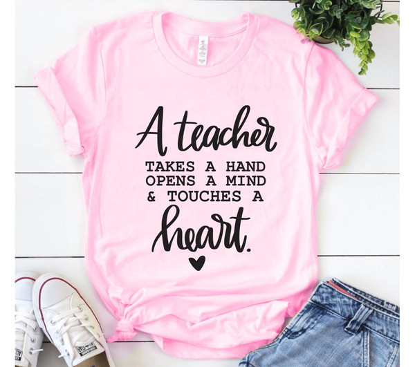 Teacher Touches A Heart SVG, Teacher Sublimation, Teacher Svg, Back to School, Teacher Gift, Teacher Shirt, Teacher Quote, Cricut Cut File - 5.jpg