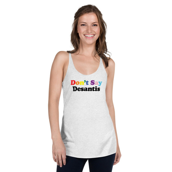 Pride tank top womens • Don't Say Desantis Pride Women's Racerback Tank • Pride 2023 • Don't Say Gay Florida • LGBTQ+ - 1.jpg